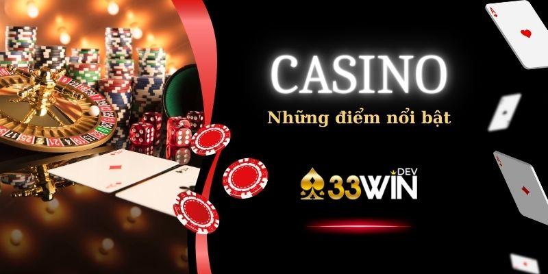 Những điểm nổi bật tại casino online 33win